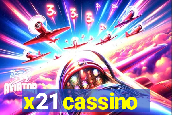 x21 cassino